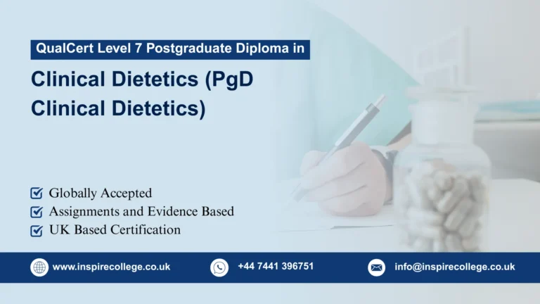  QualCert Level 7 Postgraduate Diploma in Clinical Dietetics (PgD Clinical Dietetics)