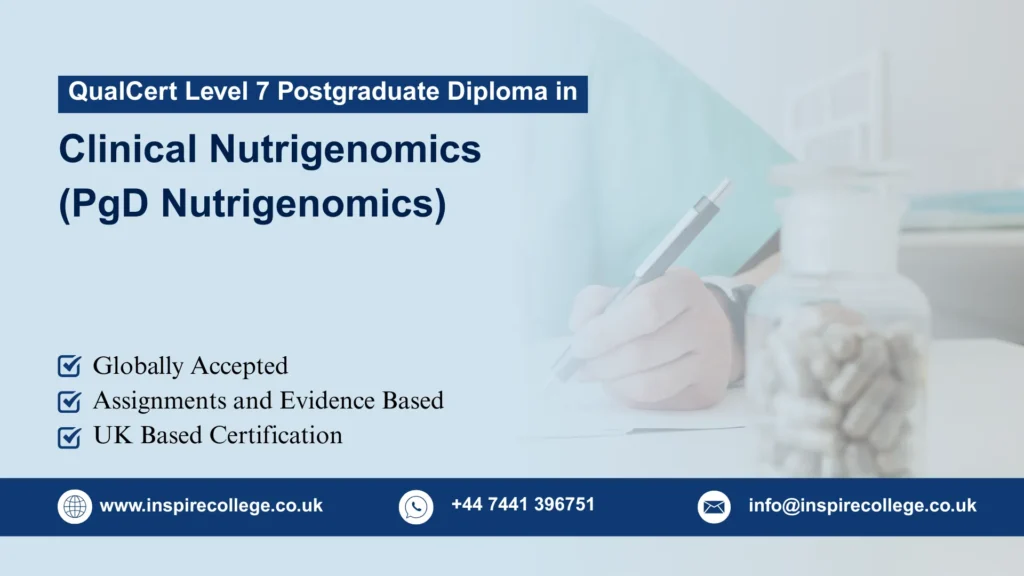 QualCert Level 7 Postgraduate Diploma in Clinical Nutrigenomics (PgD Nutrigenomics)