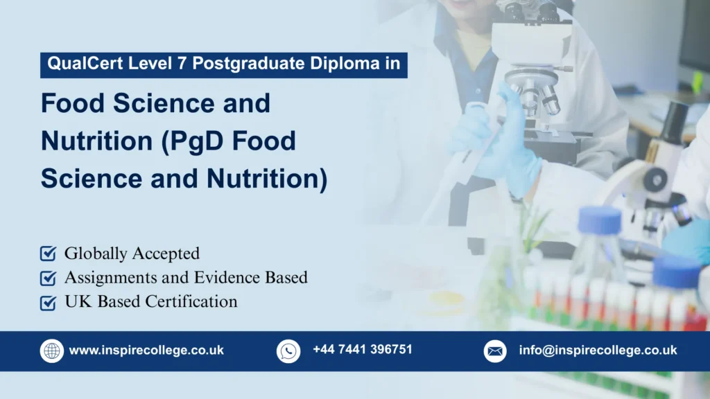 QualCert Level 7 Postgraduate Diploma in Food Science and Nutrition (PgD Food Science and Nutrition)