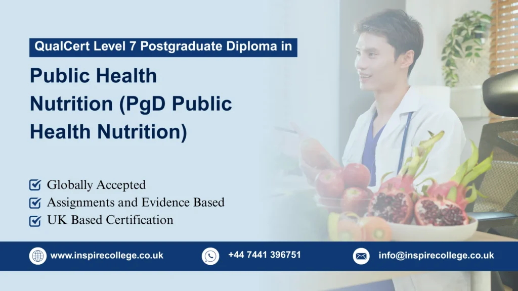 QualCert Level 7 Postgraduate Diploma in Public Health Nutrition (PgD Public Health Nutrition)