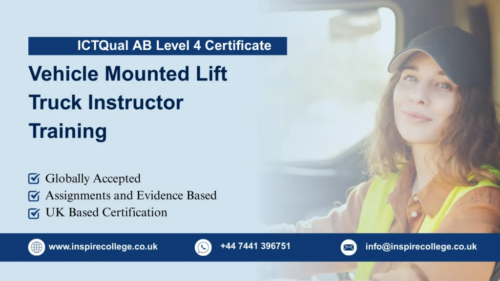 ICTQual AB Level 4 Certificate Vehicle Mounted Lift Truck Instructor Training