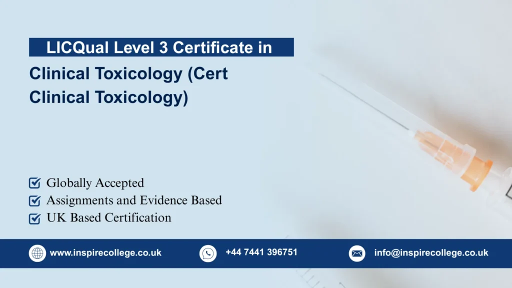 LICQual Level 3 Certificate in Clinical Toxicology (Cert Clinical Toxicology)  