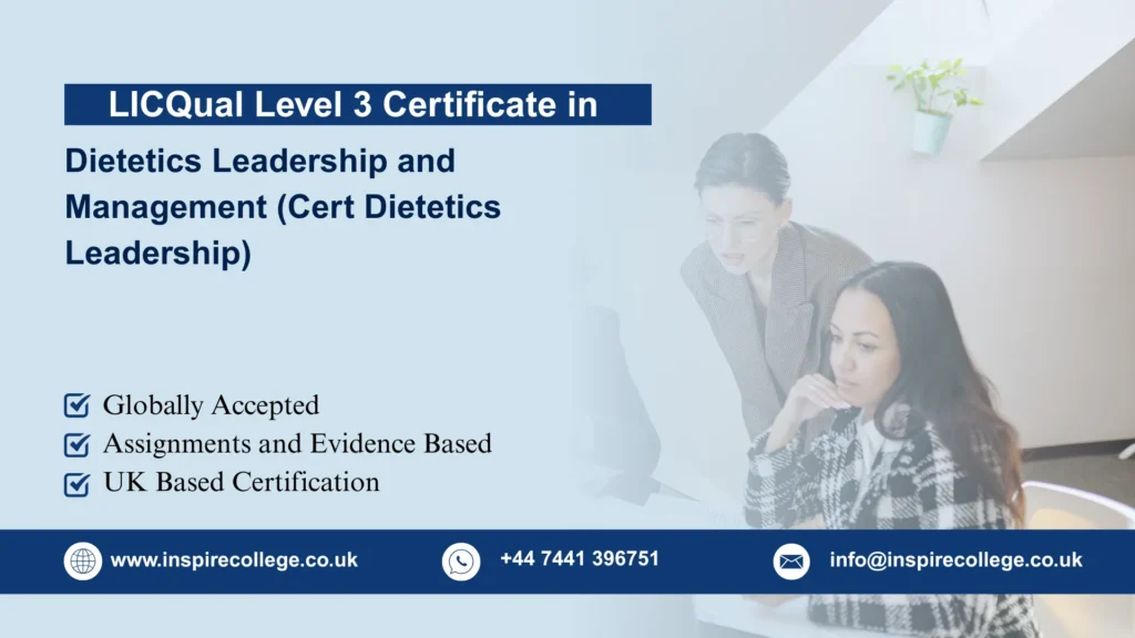 LICQual Level 3 Certificate in Dietetics Leadership and Management (Cert Dietetics Leadership)