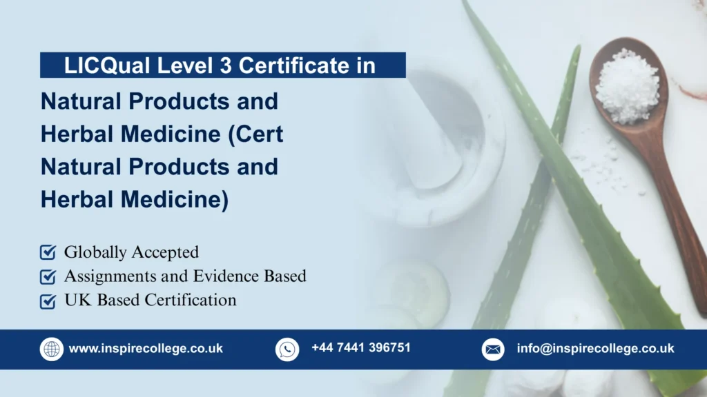 LICQual Level 3 Certificate in Natural Products and Herbal Medicine (Cert Natural Products and Herbal Medicine)