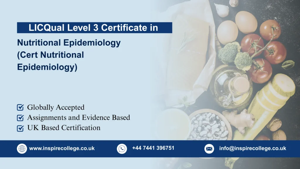 LICQual Level 3 Certificate in Nutritional Epidemiology (Cert Nutritional Epidemiology)