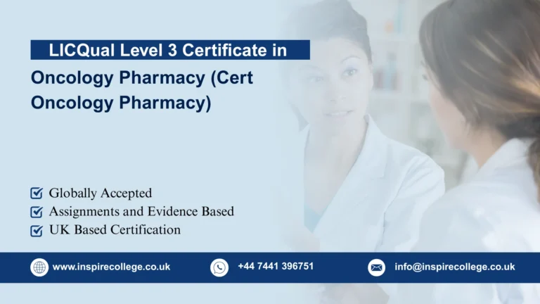 LICQual Level 3 Certificate in Oncology Pharmacy (Cert Oncology Pharmacy) 