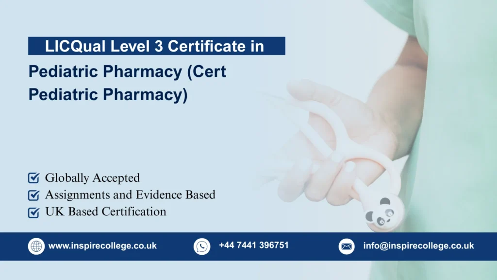LICQual Level 3 Certificate in Pediatric Pharmacy (Cert Pediatric Pharmacy)