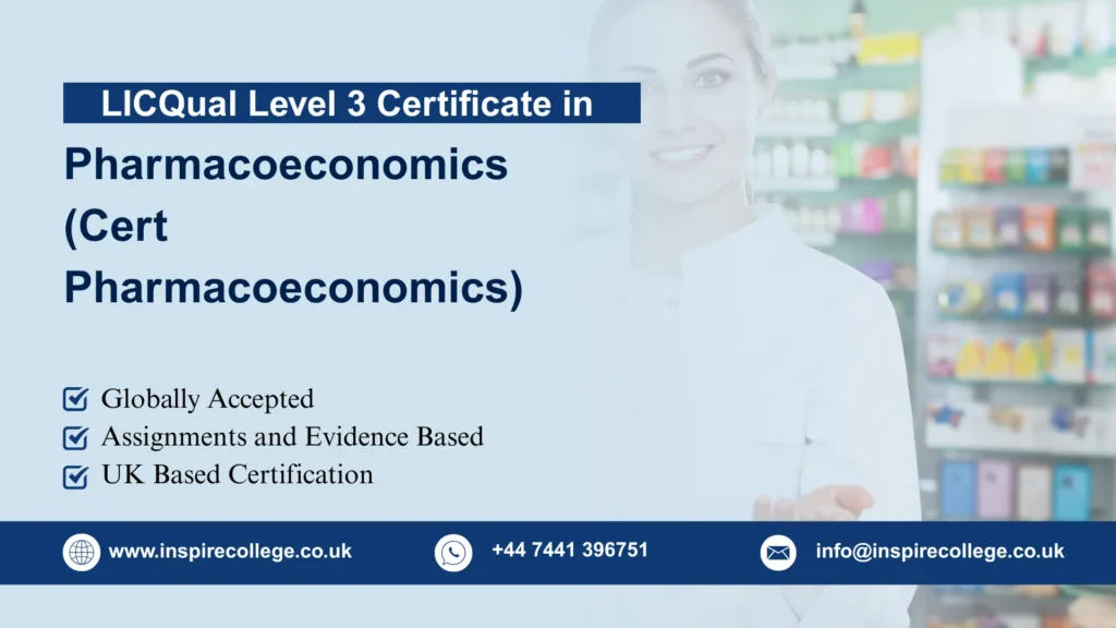 LICQual Level 3 Certificate in Pharmacoeconomics (Cert Pharmacoeconomics)