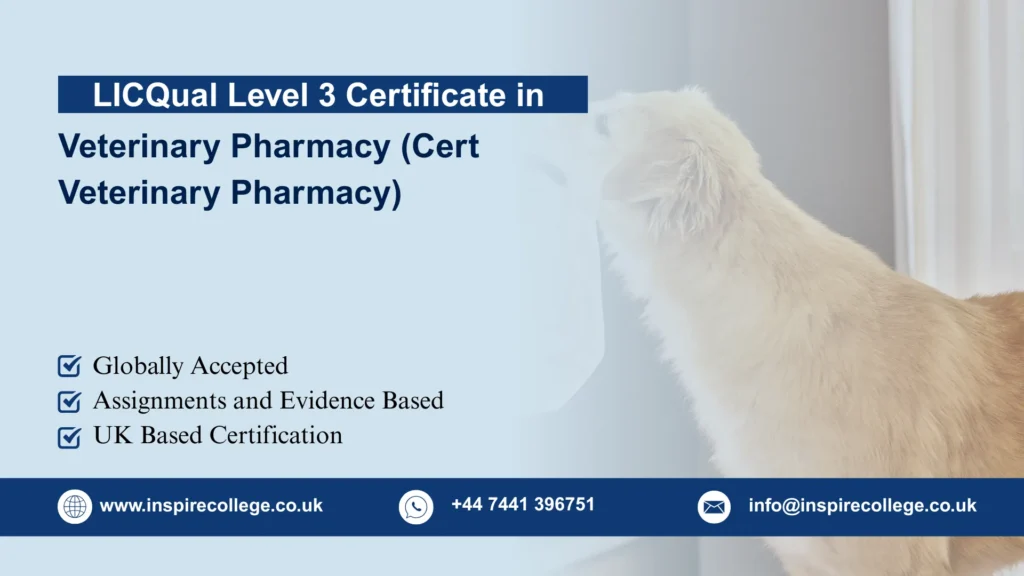 LICQual Level 3 Certificate in Veterinary Pharmacy (Cert Veterinary Pharmacy) 