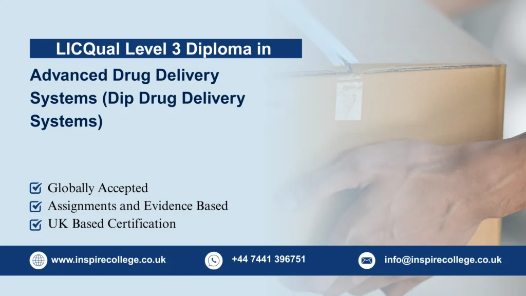 LICQual Level 3 Diploma in Advanced Drug Delivery Systems (Dip Drug Delivery Systems)Â