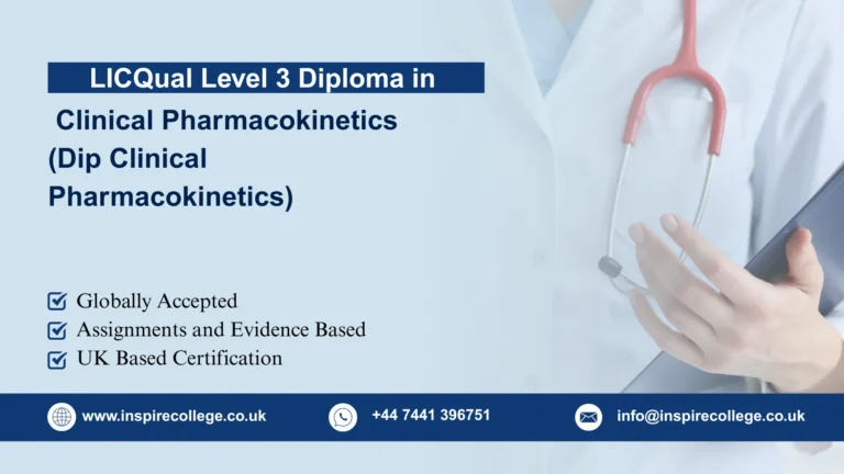 LICQual Level 3 Diploma in Clinical Pharmacokinetics (Dip Clinical Pharmacokinetics) 