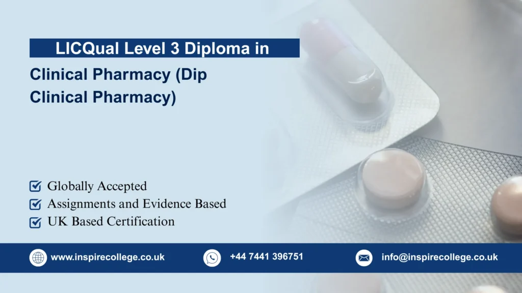 LICQual Level 3 Diploma in Clinical Pharmacy (Dip Clinical Pharmacy) 
