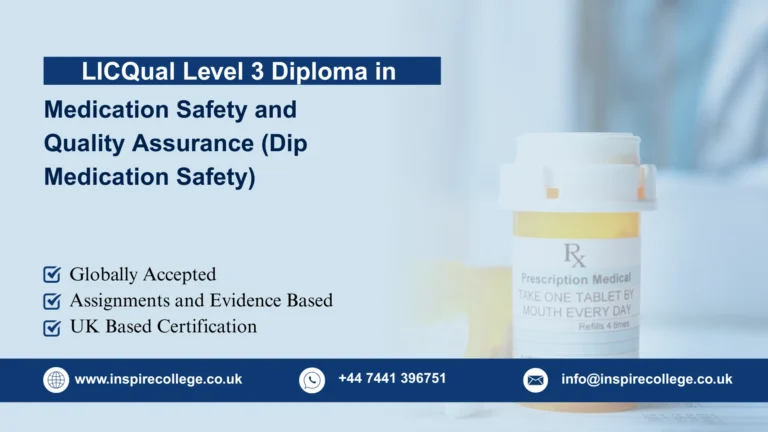LICQual Level 3 Diploma in Medication Safety and Quality Assurance (Dip Medication Safety) 
