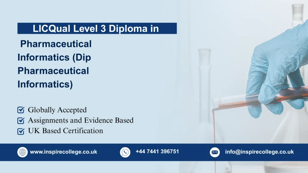 LICQual Level 3 Diploma in Pharmaceutical Informatics (Dip Pharmaceutical Informatics) 