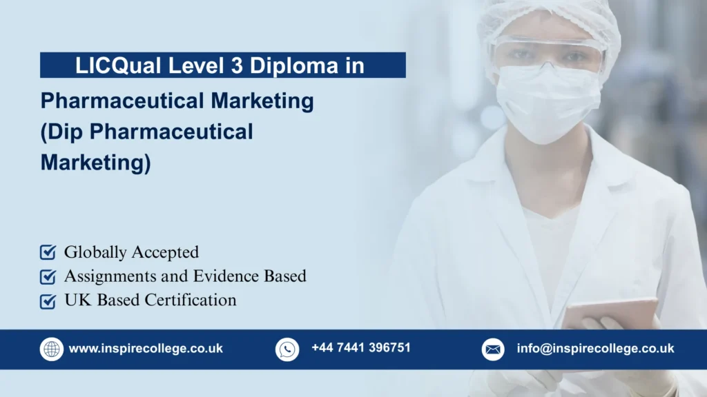 LICQual Level 3 Diploma in Pharmaceutical Marketing (Dip Pharmaceutical Marketing)
