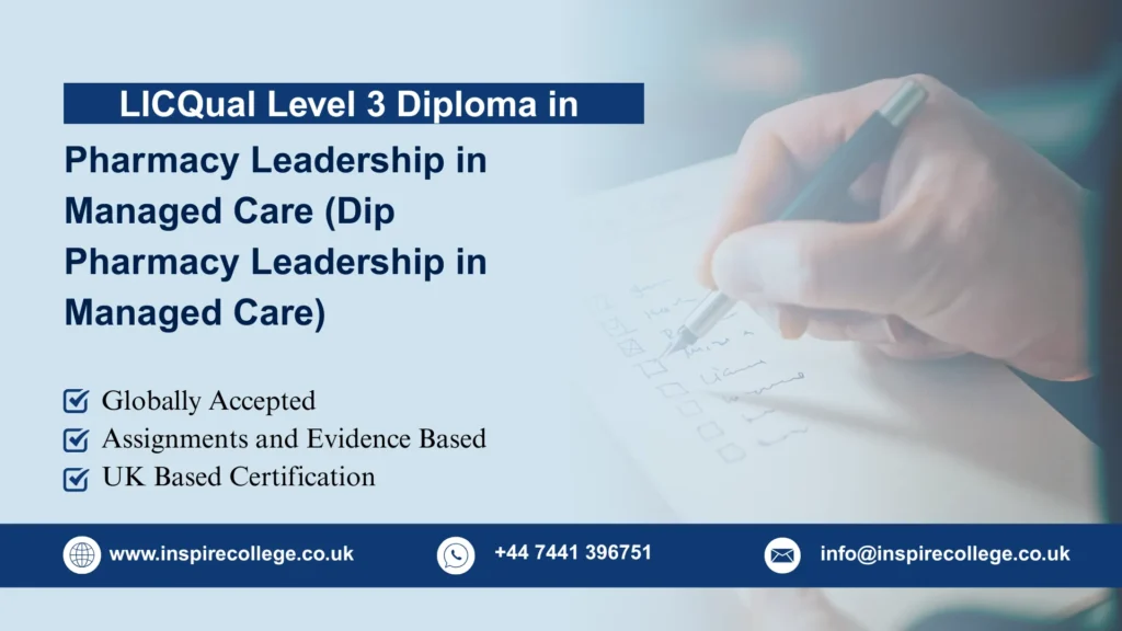 LICQual Level 3 Diploma in Pharmacy Leadership in Managed Care (Dip Pharmacy Leadership in Managed Care) 