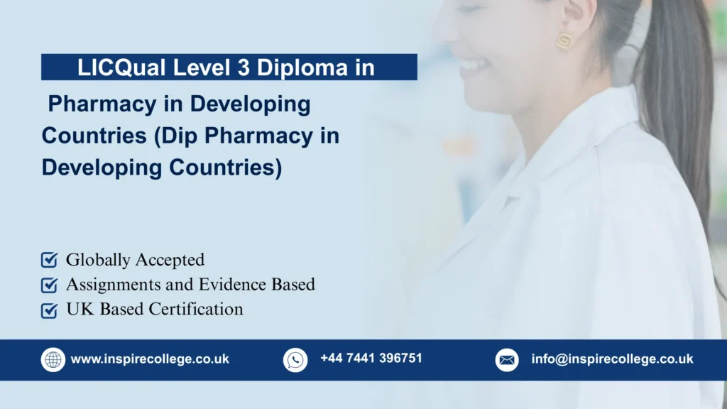 LICQual Level 3 Diploma in Pharmacy in Developing Countries (Dip Pharmacy in Developing Countries)