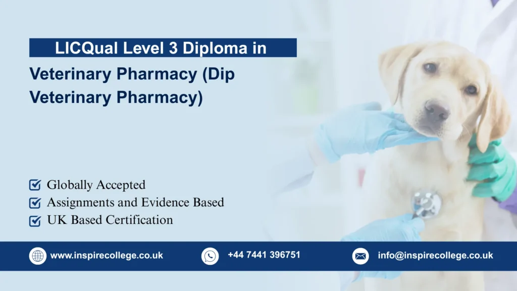 LICQual Level 3 Diploma in Veterinary Pharmacy (Dip Veterinary Pharmacy) 