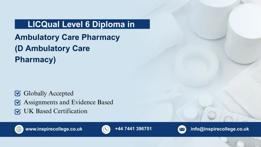 LICQual Level 6 Diploma in Ambulatory Care Pharmacy (D Ambulatory Care Pharmacy) 