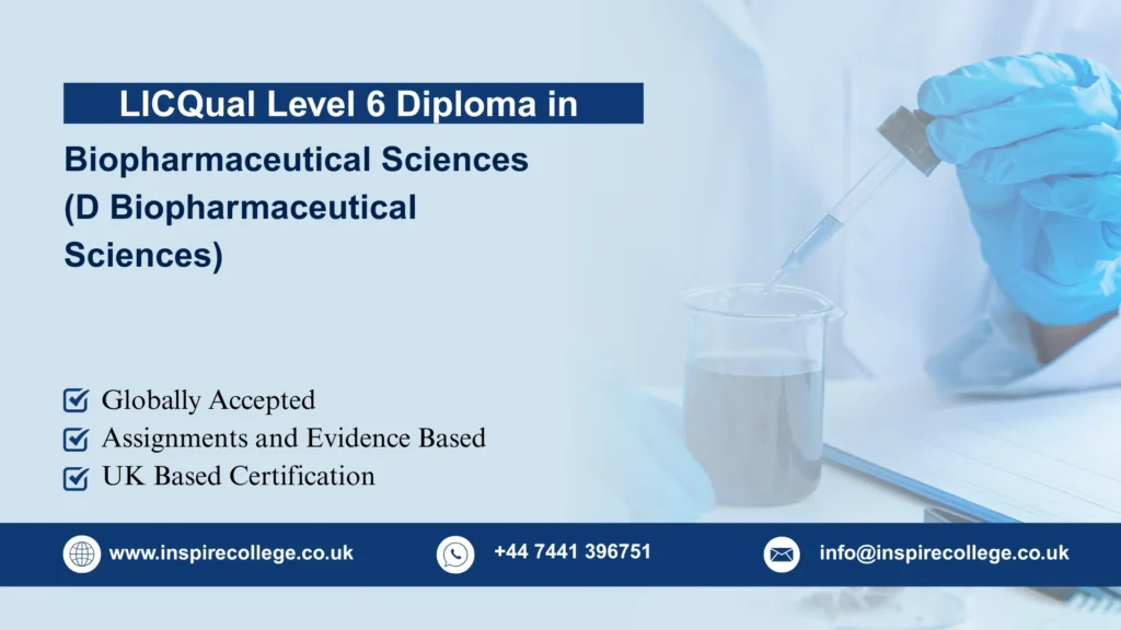 LICQual Level 6 Diploma in Biopharmaceutical Sciences (D Biopharmaceutical Sciences)