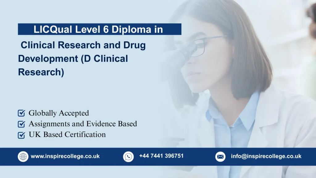 LICQual Level 6 Diploma in Clinical Research and Drug Development (D Clinical Research) 