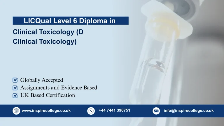 LICQual Level 6 Diploma in Clinical Toxicology (D Clinical Toxicology) 