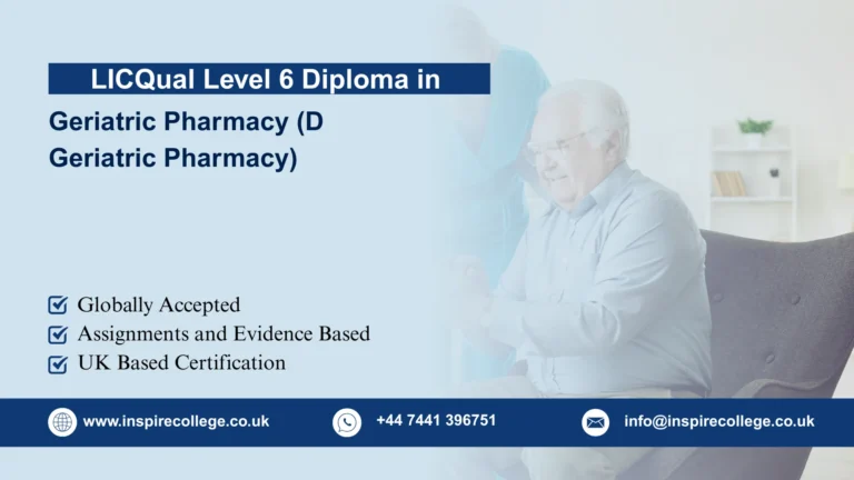 LICQual Level 6 Diploma in Geriatric Pharmacy (D Geriatric Pharmacy)
