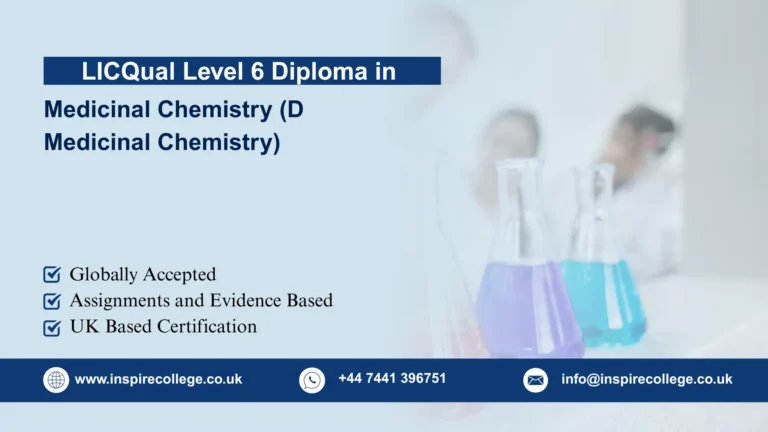 LICQual Level 6 Diploma in Medicinal Chemistry (D Medicinal Chemistry)