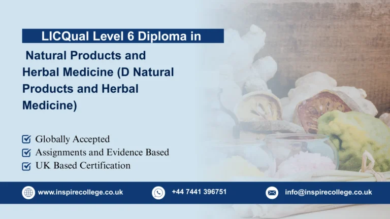 LICQual Level 6 Diploma in Natural Products and Herbal Medicine (D Natural Products and Herbal Medicine)
