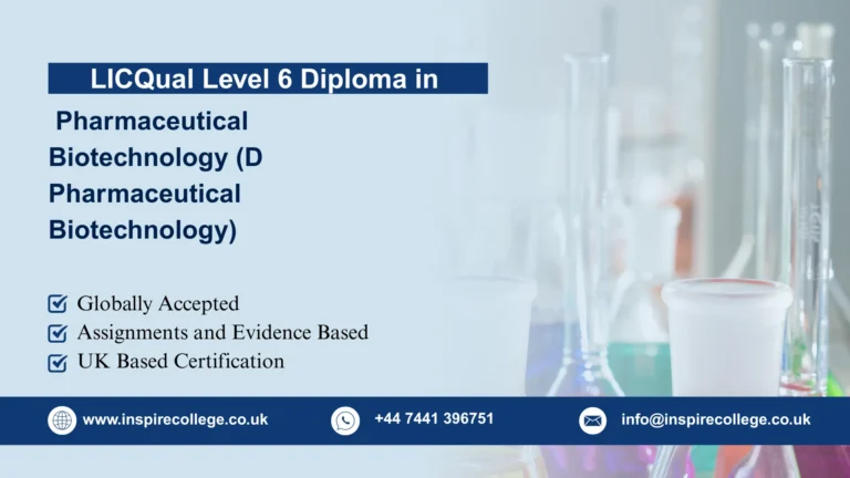 LICQual Level 6 Diploma in Pharmaceutical Biotechnology (D Pharmaceutical Biotechnology)