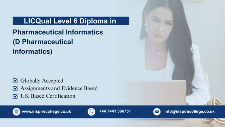 LICQual Level 6 Diploma in Pharmaceutical Informatics (D Pharmaceutical Informatics)  