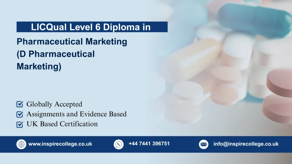 LICQual Level 6 Diploma in Pharmaceutical Marketing (D Pharmaceutical Marketing)