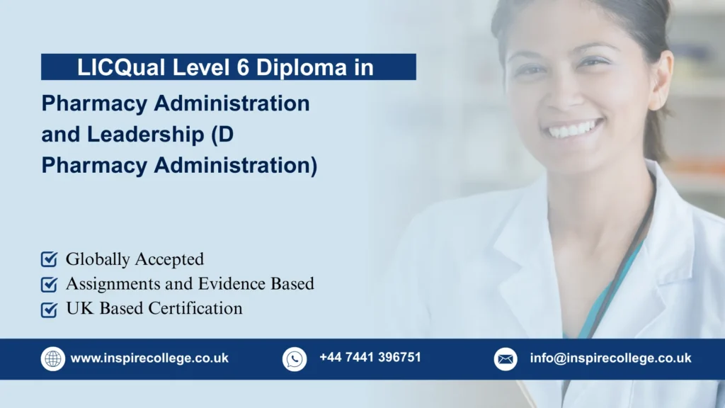 LICQual Level 6 Diploma in Pharmacy Administration and Leadership (D Pharmacy Administration) 