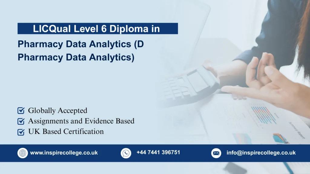 LICQual Level 6 Diploma in Pharmacy Data Analytics (D Pharmacy Data Analytics)