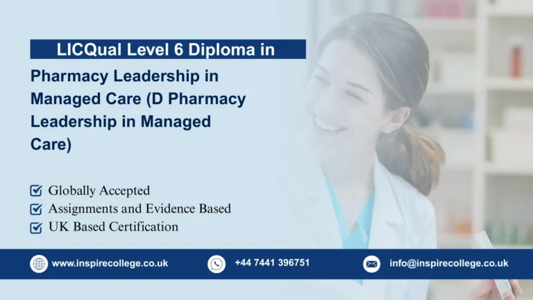 LICQual Level 6 Diploma in Pharmacy Leadership in Managed Care (D Pharmacy Leadership in Managed Care)