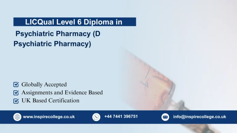 LICQual Level 6 Diploma in Psychiatric Pharmacy (D Psychiatric Pharmacy) 