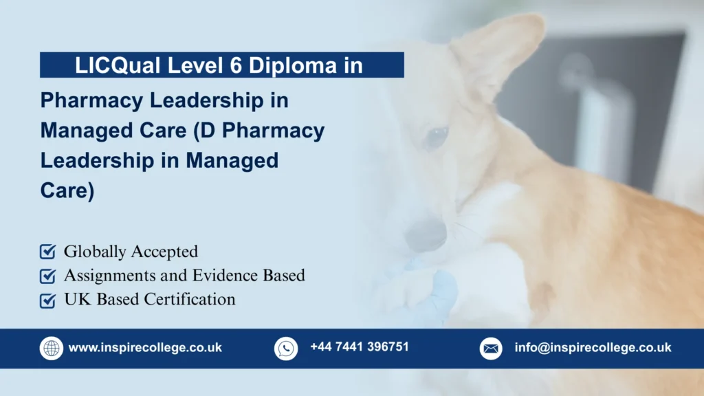 LICQual Level 6 Diploma in Veterinary Pharmacy (D Veterinary Pharmacy) 