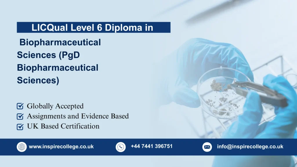 LICQual Level 7 Postgraduate Diploma in Biopharmaceutical Sciences (PgD Biopharmaceutical Sciences)Â
