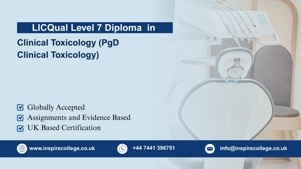 LICQual Level 7 Postgraduate Diploma in Clinical Toxicology (PgD Clinical Toxicology)