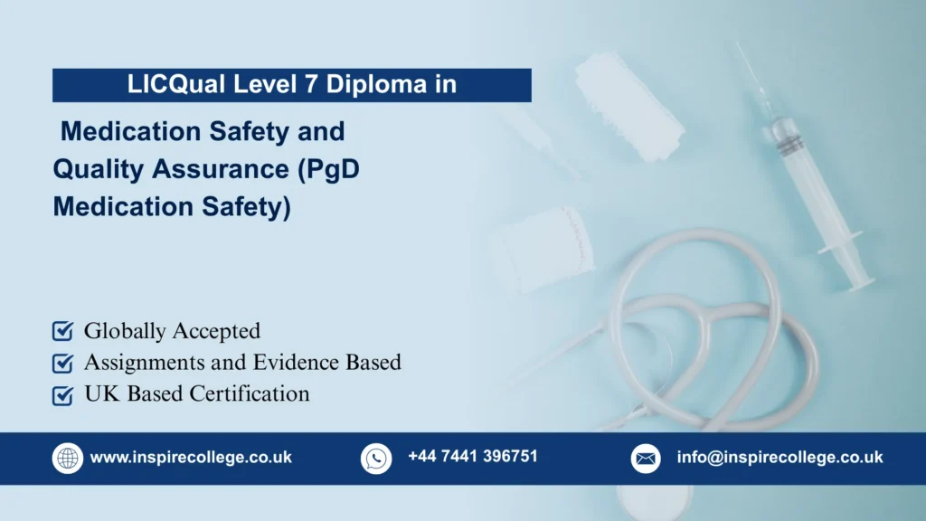 LICQual Level 7 Postgraduate Diploma in Medication Safety and Quality Assurance (PgD Medication Safety)