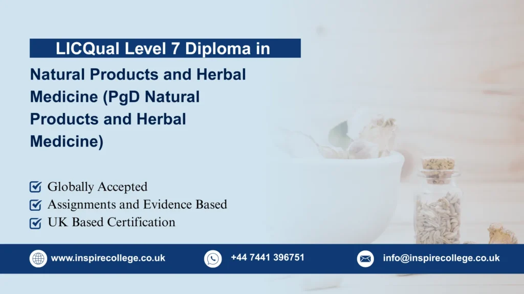 LICQual Level 7 Postgraduate Diploma in Natural Products and Herbal Medicine (PgD Natural Products and Herbal Medicine)
