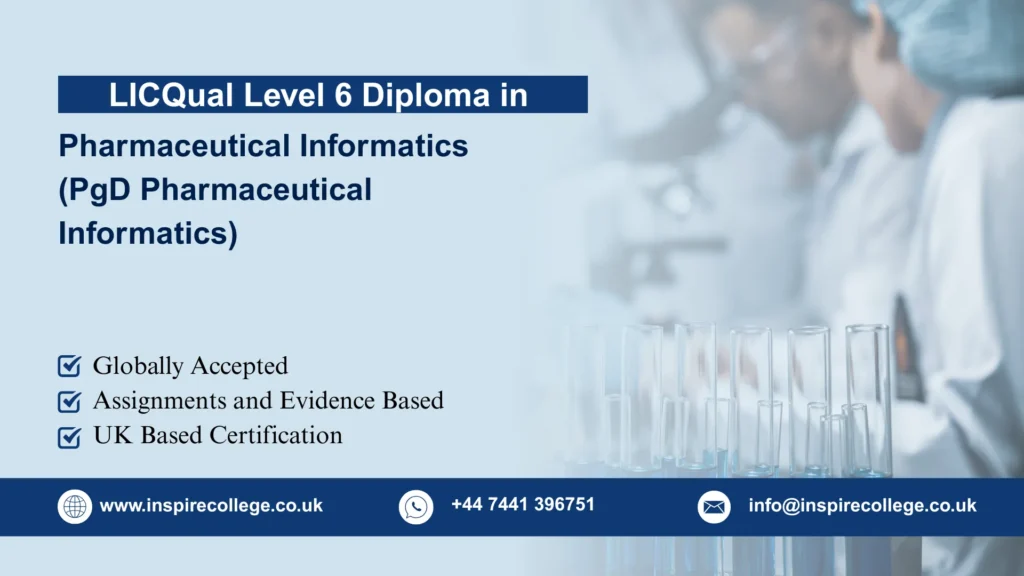 LICQual Level 7 Postgraduate Diploma in Pharmaceutical Informatics (PgD Pharmaceutical Informatics)