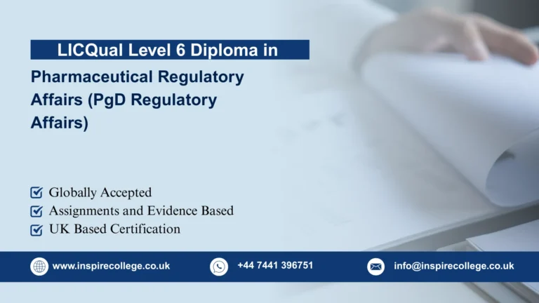 LICQual Level 7 Postgraduate Diploma in Pharmaceutical Regulatory Affairs (PgD Regulatory Affairs)