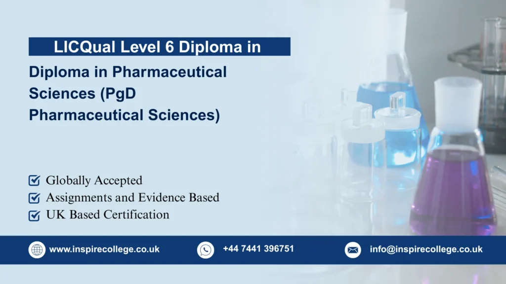 LICQual Level 7 Postgraduate Diploma in Pharmaceutical Sciences (PgD Pharmaceutical Sciences)Â