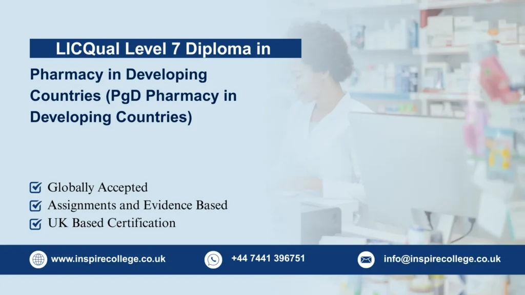 LICQual Level 7 Postgraduate Diploma in Pharmacy in Developing Countries (PgD Pharmacy in Developing Countries)
