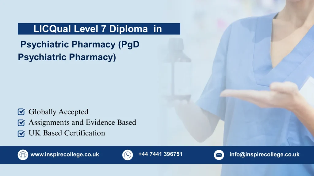 LICQual Level 7 Postgraduate Diploma in Psychiatric Pharmacy (PgD Psychiatric Pharmacy)
