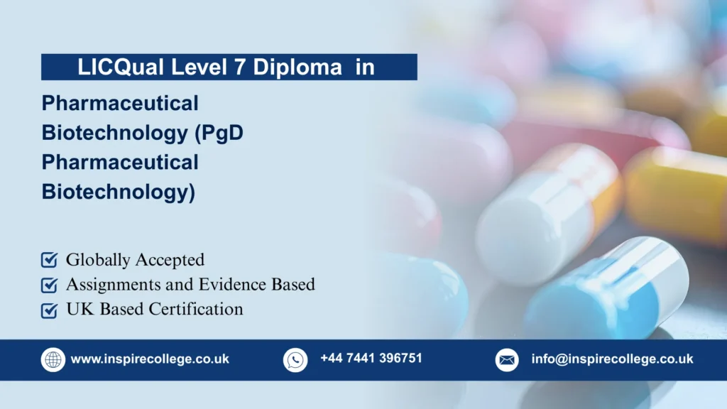 LICQual Level 7 Postgraduate Diploma in Pharmaceutical Biotechnology (PgD Pharmaceutical Biotechnology)