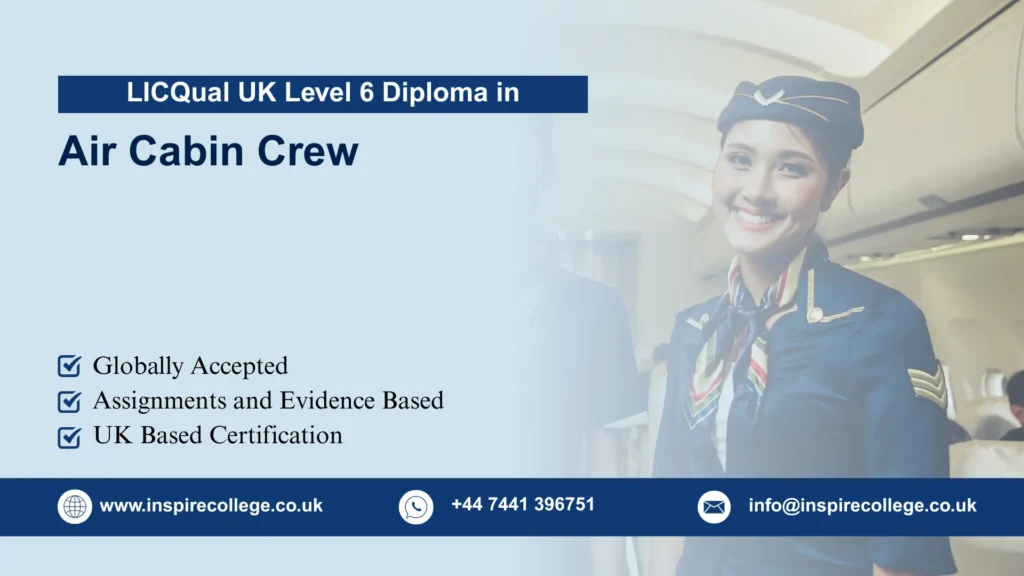 LICQual UK Level 6 Diploma in Air Cabin Crew Operations