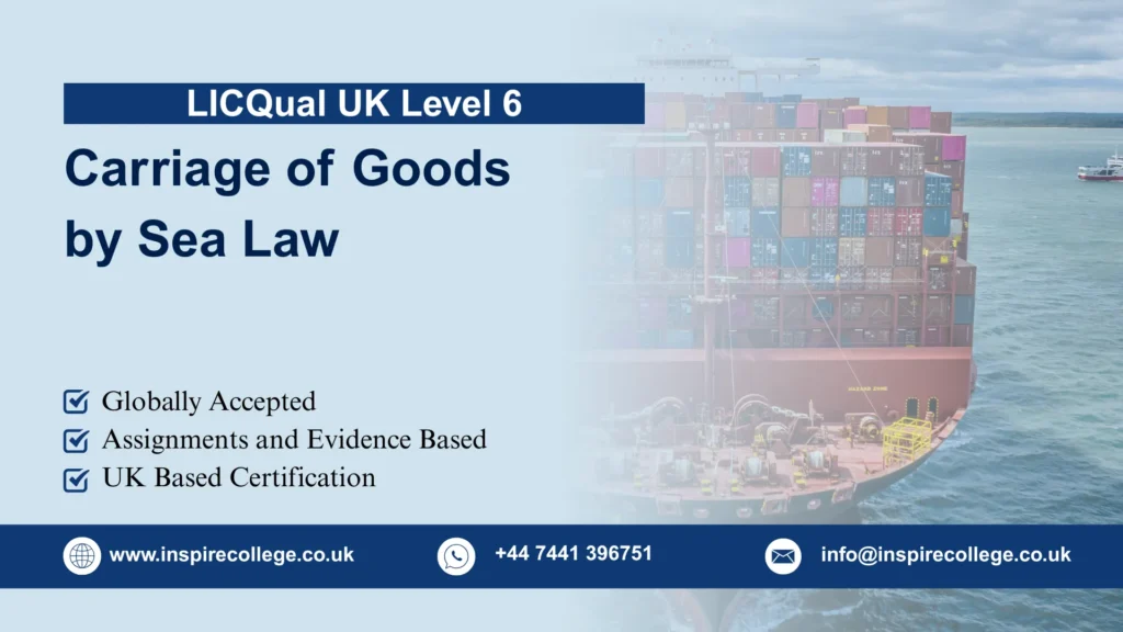LICQual UK Level 6 Diploma in Carriage of Goods by Sea Law