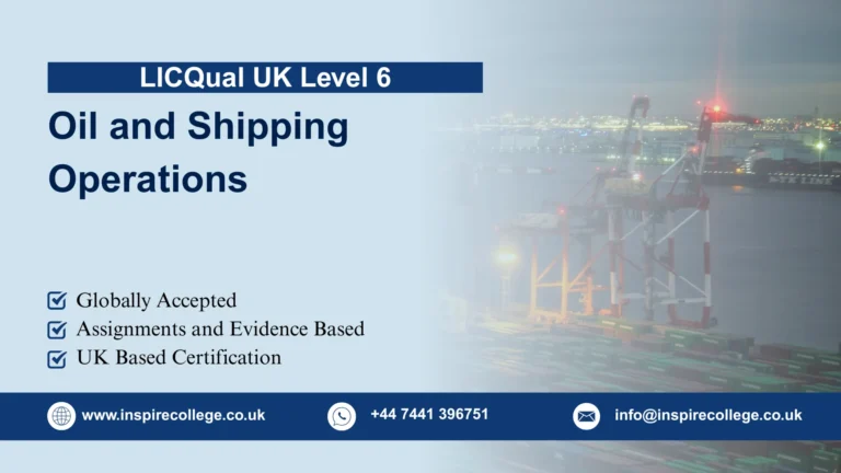 LICQual UK Level 6 Diploma in Oil and Shipping Operations